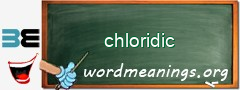 WordMeaning blackboard for chloridic
